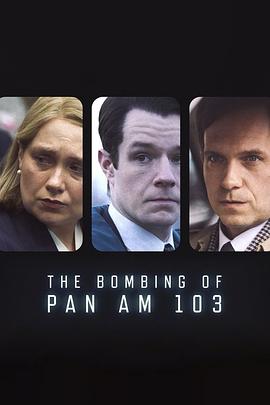 91蜜桃传播《泛美航空103航班爆炸案 The Bombing of Pan Am 103》免费在线观看