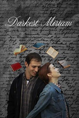 91色视频《至暗米里亚姆 Darkest Miriam》免费在线观看