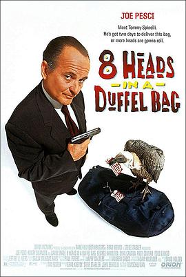 91蜜桃传播《一个布袋八个头 8 Heads in a Duffel Bag》免费在线观看